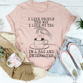 I Like People The Way I Like My Tea T-Shirt (Color: Heather Prism Peach)