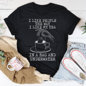 I Like People The Way I Like My Tea T-Shirt (Color: Black Heather)