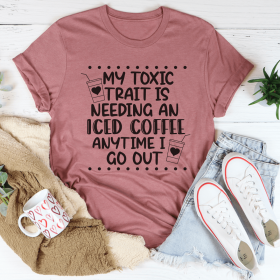 My Toxic Trait Iced Coffee T-Shirt (Color: Mauve)